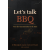 Let's Talk BBQ